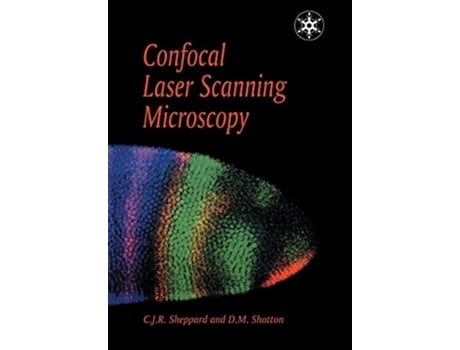 Livro Confocal Laser Scanning Microscopy de CJR Sheppard ( Inglês )