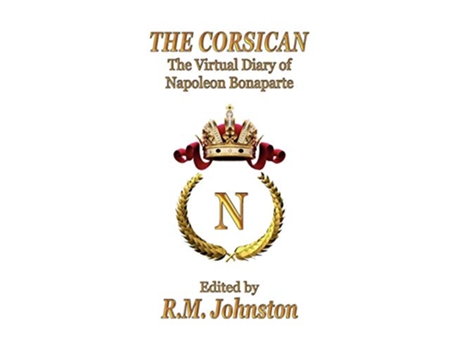 Livro The Corsican The Virtual Diary of Napoleon Bonaparte de Napoleon Bonaparte (Inglês)