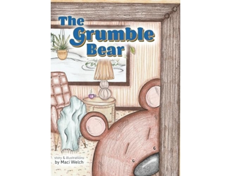 Livro The Grumble Bear de Maci Welch (Inglês - Capa Dura)