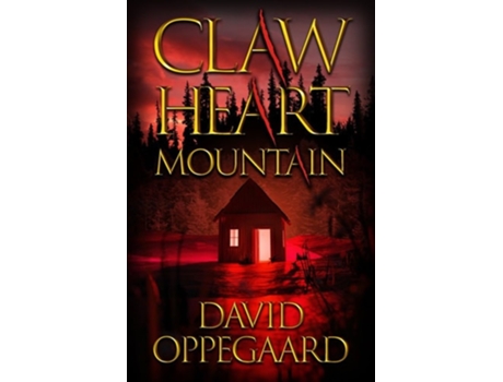 Livro Claw Heart Mountain de David Oppegaard (Inglês)