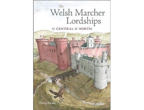 Livro The Welsh Marcher Lordships de Philip Hume (Inglês)