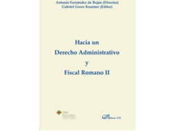 Livro Hacia Un Derecho Administrativo Y Fiscal Romano Ii de Antonio Fernández Buján (Espanhol)
