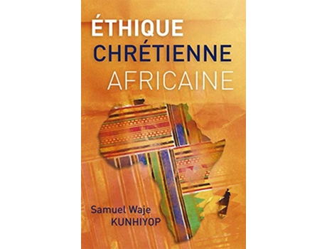 Livro Éthique chrétienne africaine French Edition de Samuel Waje Kunhiyop (Francês)