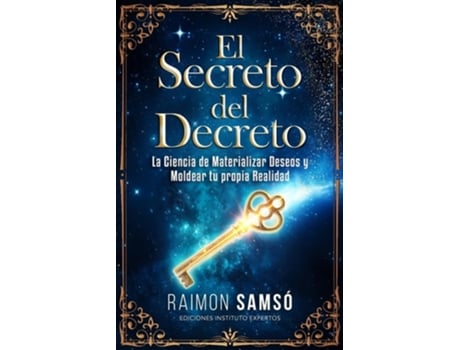 Livro El Secreto del Decreto La Ciencia de Materializar Deseos y Moldear tu propia Realidad de Raimon Samsó (Espanhol)