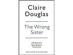 Livro Wrong Sister de Claire Douglas (Inglês)