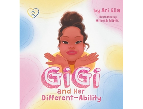 Livro Gi Gi And Her Different-ability De Ari Ella (inglês - Capa Dura)