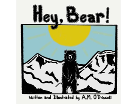 Livro Hey Bear de A M O’Driscoll (Inglês)