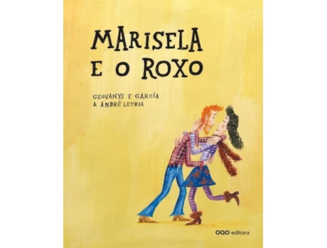 Livro Marisela e o roxo de Letria Andre Garcia Geovanys