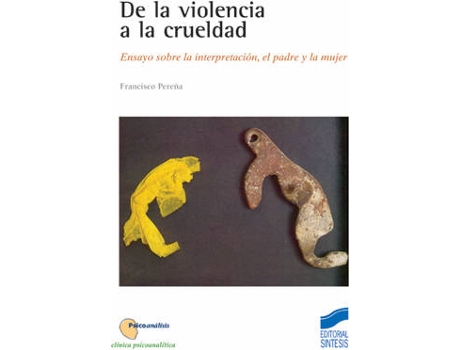 Livro De La Violencia A La Crueldad de Francisco Pereña