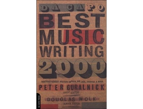 Livro Da Capo Best Music Writing 2000 de Douglas Wolk e Peter Guralnick (Inglês)
