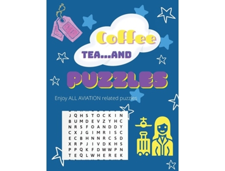 Livro Coffee Tea ...and Puzzles Enjoy All Aviation Related Puzzles De Tesserika Press (inglês)