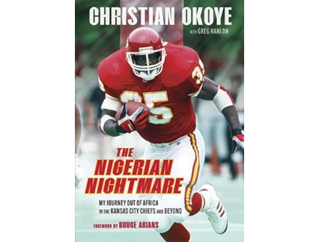 Livro Nigerian Nightmare de Christian Okoye e Greg Hanlon (Inglês - Capa Dura)