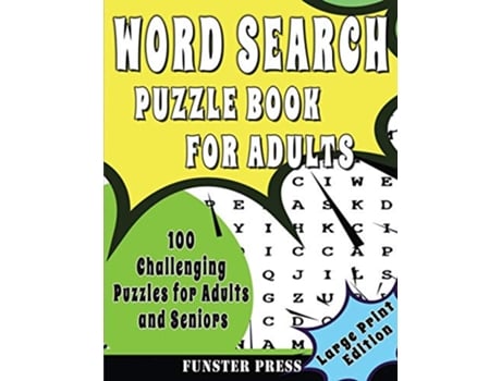 Livro Word Search Puzzle Book for Adults 100 Challenging Puzzles For Adult And Seniors Large Print Edition de Funster Press (Inglês)