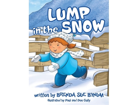 Livro Lump In The Snow de Brenda Sue Bynum (Inglês - Capa Dura)