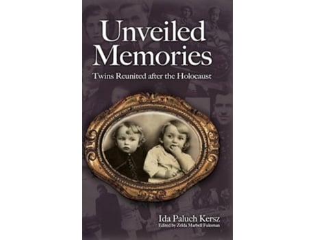 Livro Unveiled Memories Twins Reunited After the Holocaust de Ida Paluch-Kersz (Inglês - Capa Dura)