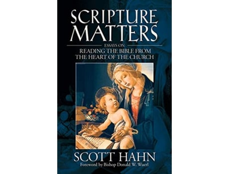 Livro Scripture Matters Essays on Reading the Bible from the Heart of the Church de Scott Hahn (Inglês)