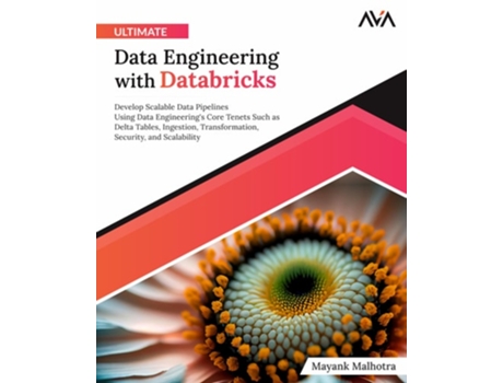 Livro Ultimate Data Engineering with Databricks de Mayank Malhotra (Inglês)