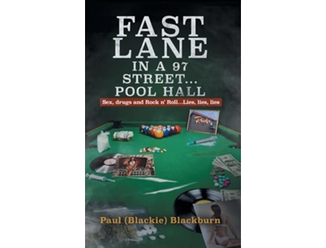 Livro Fast Lane in A 97 Street... Pool Hall Sex, Drugs and Rock n Roll...Lies, lies, lies de Paul Blackburn (Inglês - Capa Dura)