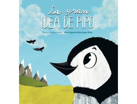 Livro La gran idea de Pipo Una historia sobre sueños, amistad, creatividad e inclusión de María Ignacia Henríquez (Inglês)