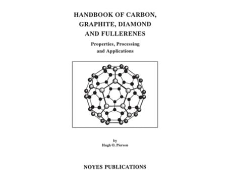 Livro Handbook of Carbon, Graphite, Diamonds and Fullerenes de Sandia National Laboratories (retired Pierson Hugh O (Inglês)
