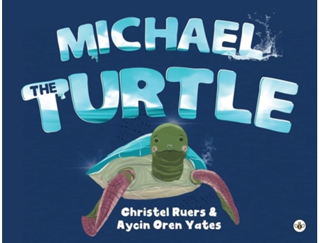 Livro Michael The Turtle De Christel Ruers E Aycin Oren Yates (inglês)