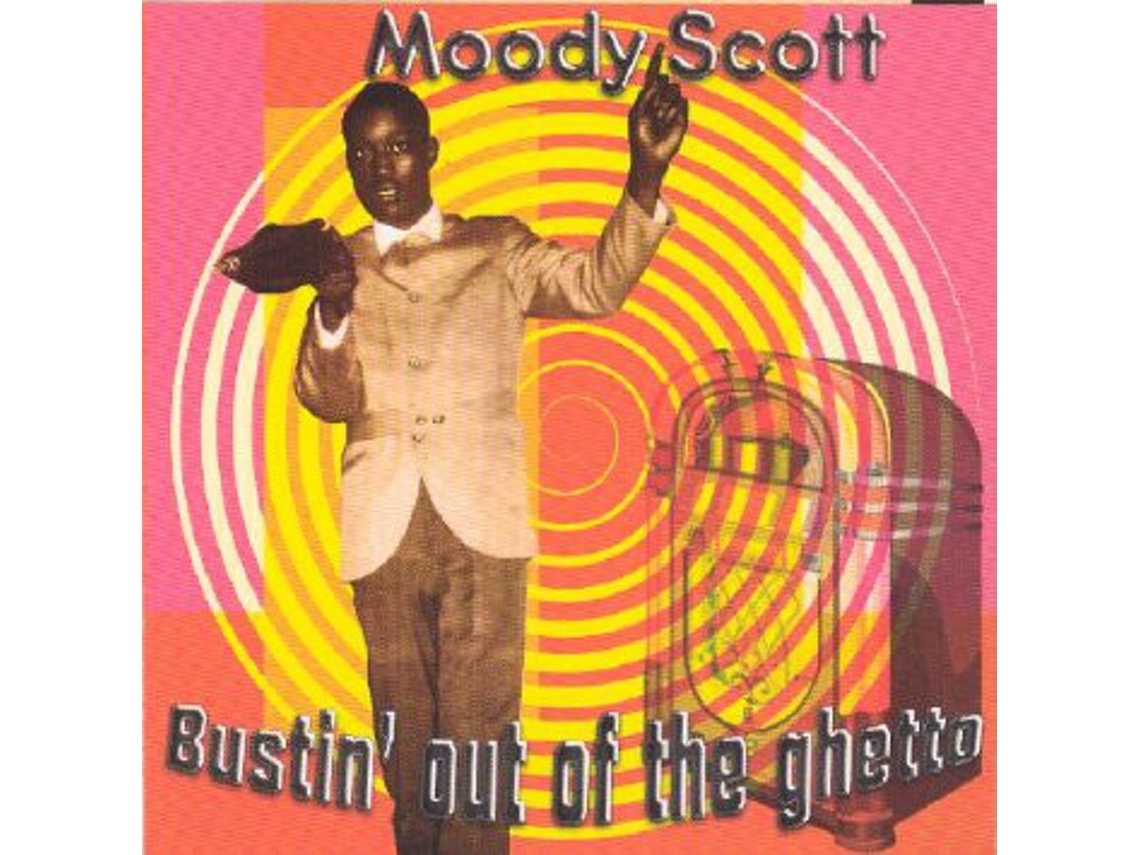 CD Moody Scott - Bustin' Out Of The Ghetto