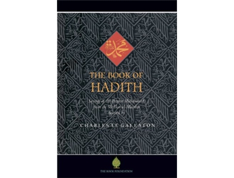 Livro The Book of Hadith Sayings of the Prophet Muhammad from the Mishkat Al Masabih de Charles Le Gai Eaton (Inglês)
