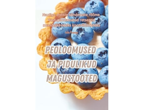 Livro PEOLOOMUSED JA PIDULIKUD MAGUSTOOTED de Julia Puusepp (Inglês)