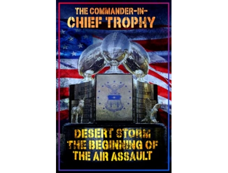 Livro The Commander in Chiefs Trophy de Paul H D’Anna (Inglês)