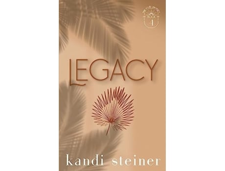 Livro Legacy Special Edition de Kandi Steiner (Inglês)