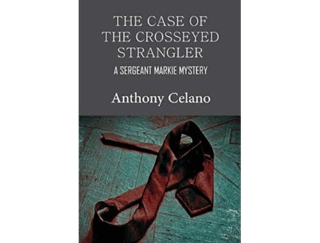 Livro The Case of the Crosseyed Strangler de Anthony Celano (Inglês)