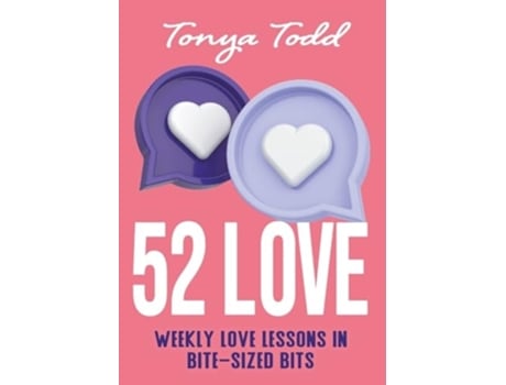 Livro 52 Love Weekly Love Lessons in Bite-Sized Bits de Tonya Todd (Inglês - Capa Dura)