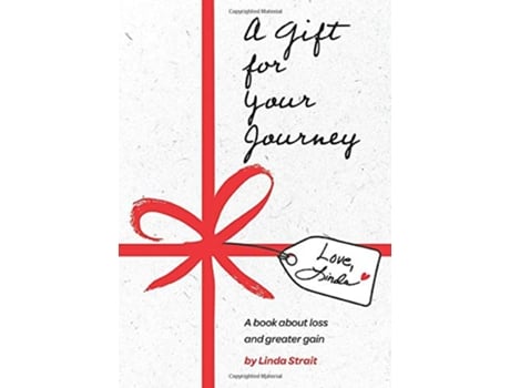 Livro A Gift for Your Journey A Book About Loss and Greater Gain de Linda Strait (Inglês)