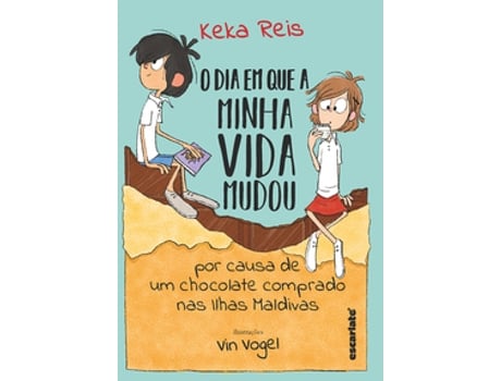Livro O Dia Em Que Minha Vida Mudou Por Causa De Um Chocolate Comprado Nas Ilhas Maldivas De Keka Reis (português Do Brasil)