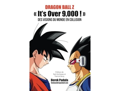 Livro Dragon Ball Z Its Over 9,000 ! Des visions du monde en collision de Derek Padula (Francês - Capa Dura)