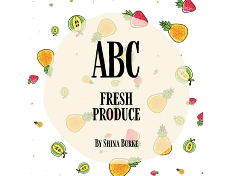 Livro ABC Fresh Produce de Shina Burke (Inglês)