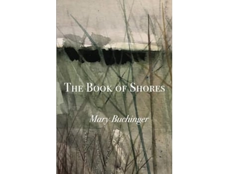 Livro The Book of Shores de Mary Buchinger (Inglês)