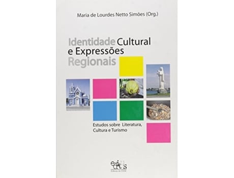 Livro Identidade Cultural E Expressoes Regionais De Maria De Lourdes Netto Simoes (português Do Brasil)