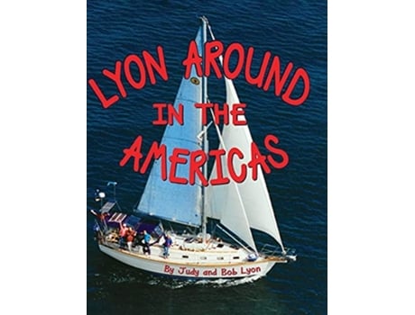 Livro Lyon Around In The Americas De Robert Lyon E Judy Lyon (inglês - Capa Dura)