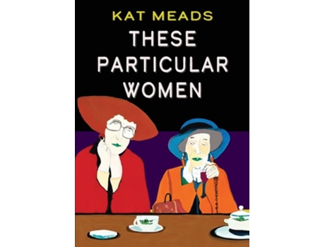 Livro These Particular Women de Kat Meads (Inglês)