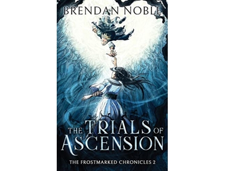 Livro The Trials of Ascension The Frostmarked Chronicles de Brendan Noble (Inglês)
