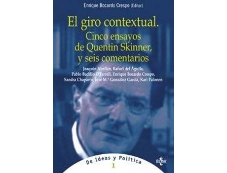 Livro El giro contextual / The Contextual Shift : Cinco Ensayos De Quentin Skinner Y Seis Comentarios de Rafael Del Aguila, Joaquin Abellan Garcia, Pablo Badillo O'Farrell, Editado por Enrique Bocardo Crespo (Espanhol)