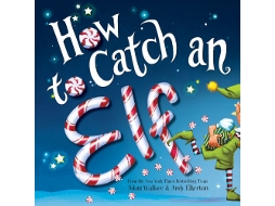 Livro How To Catch An Elf de Adam Wallace (Inglês)
