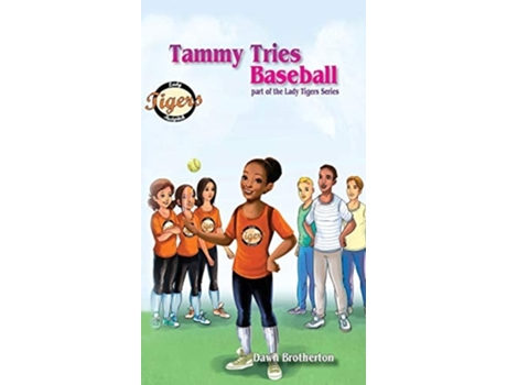 Livro Tammy Tries Baseball De Dawn Brotherton (inglês - Capa Dura)