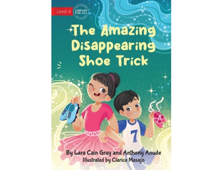 Livro The Amazing Disappearing Shoe Trick de Lara Cain Gray (Inglês)