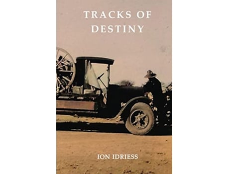 Livro Tracks of Destiny From Derby to Tennant Creek de Ion Idriess (Inglês)