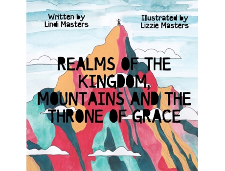 Livro Realms of the Kingdom, Mountains and the Throne of Grace Lindi Masters (Inglês)