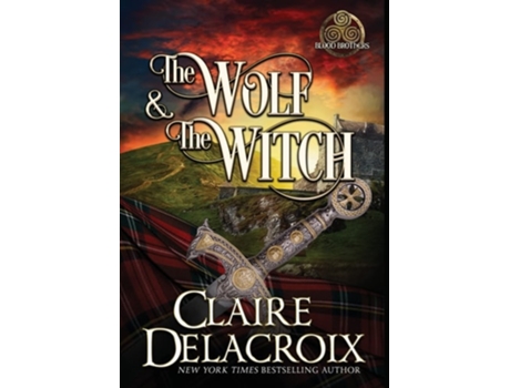 Livro The Wolf And The Witch De Claire Delacroix (inglês - Capa Dura)