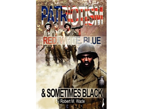 Livro Patriotism de Robert M Wade (Inglês)