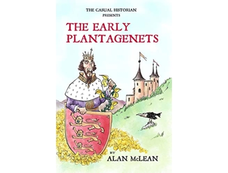Livro THE CASUAL HISTORIAN PRESENTS THE EARLY PLANTAGENETS de Alan McLean (Inglês)